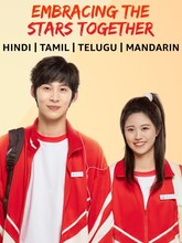 Embracing The Stars Together (2025) S01 [Tam + Tel + Hin + Chi] 